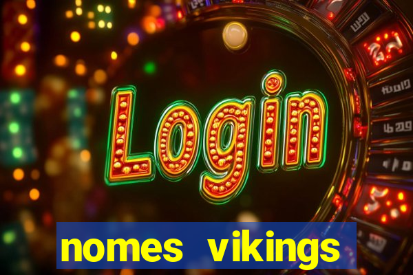 nomes vikings masculinos e significados